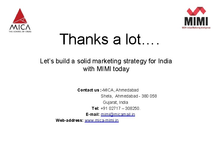 Thanks a lot…. Let’s build a solid marketing strategy for India with MIMI today