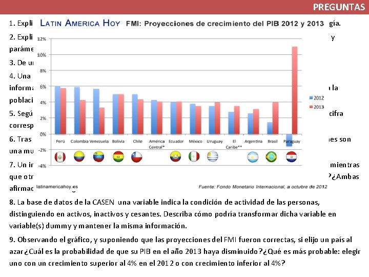 PREGUNTAS 1. Explique a partir de un ejemplo cómo la estadística contribuye a las