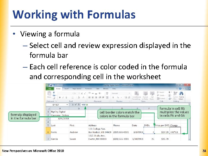 Working with Formulas XP • Viewing a formula – Select cell and review expression