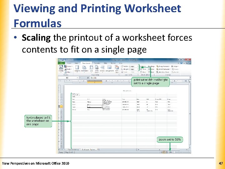 Viewing and Printing Worksheet Formulas XP • Scaling the printout of a worksheet forces