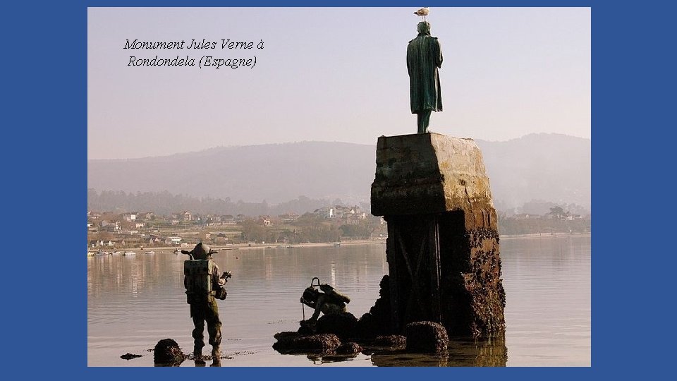 Monument Jules Verne à Rondondela (Espagne) 