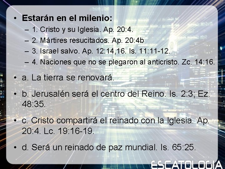• Estarán en el milenio: – – 1. Cristo y su Iglesia. Ap. • Estarán en el milenio: – – 1. Cristo y su Iglesia. Ap.