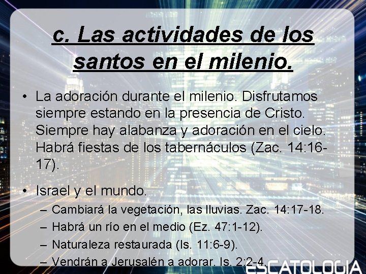 c. Las actividades de los santos en el milenio. • La adoración durante el c. Las actividades de los santos en el milenio. • La adoración durante el