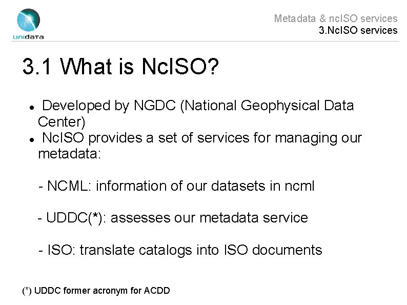 Metadata & nc. ISO services 3. Nc. ISO services 3. 1 What is Nc.