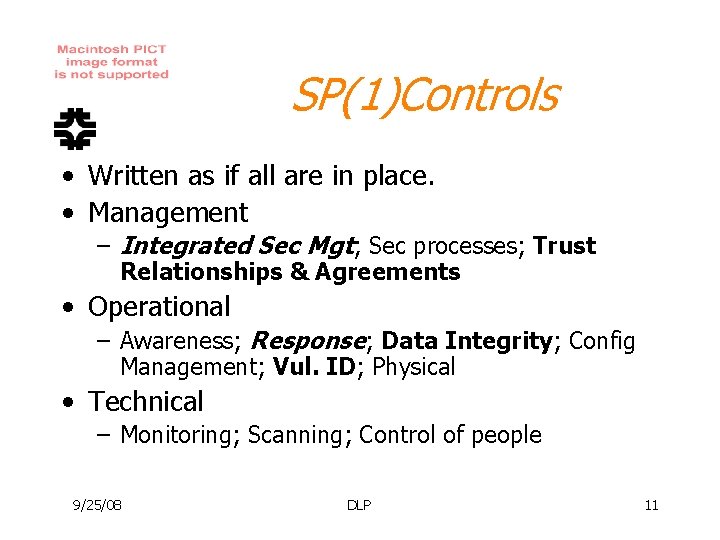 SP(1)Controls • Written as if all are in place. • Management – Integrated Sec