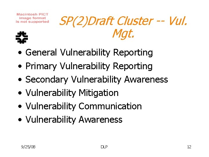 SP(2)Draft Cluster -- Vul. Mgt. • • • General Vulnerability Reporting Primary Vulnerability Reporting