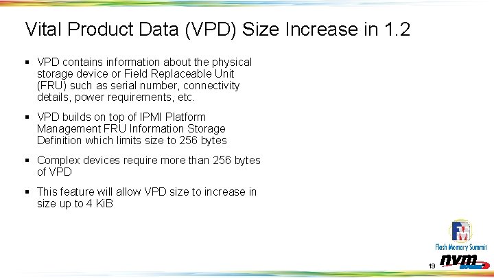 Vital Product Data (VPD) Size Increase in 1. 2 § VPD contains information about