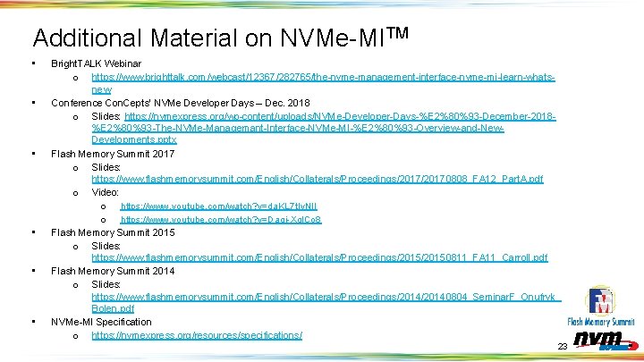 Additional Material on NVMe-MITM • • • Bright. TALK Webinar o https: //www. brighttalk.