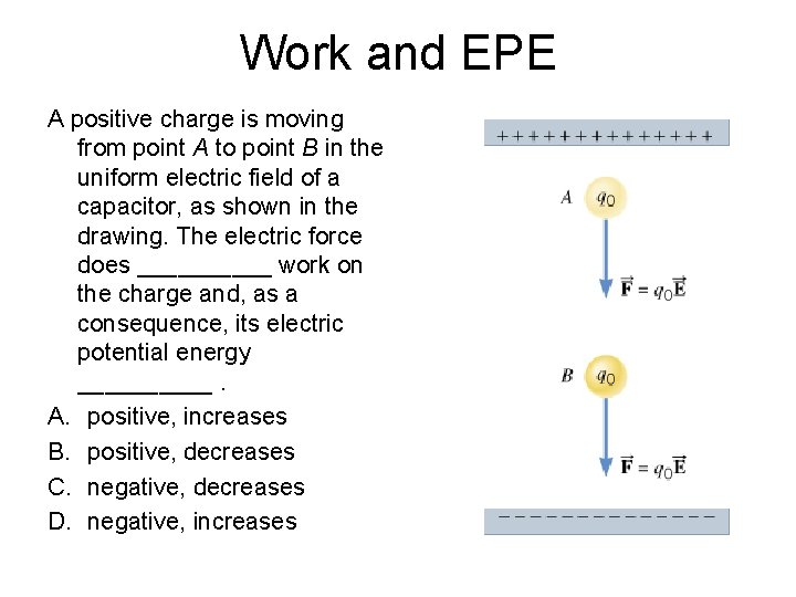 Work and EPE A positive charge is moving from point A to point B