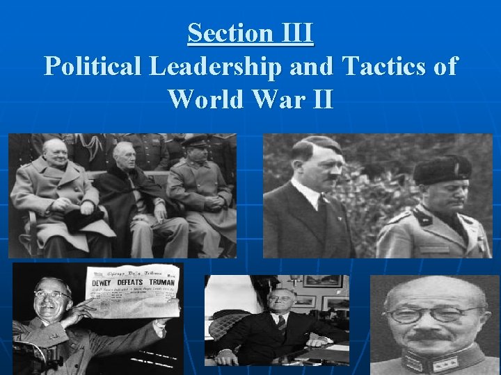 Section III Political Leadership and Tactics of World War II 