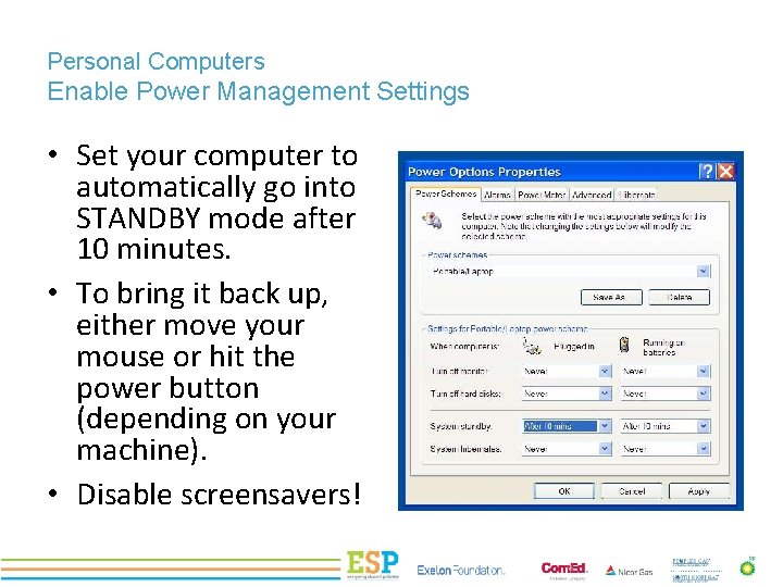 Personal Computers Enable Power Management Settings • Set your computer to automatically go into