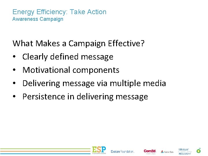 Energy Efficiency: Take Action PROJECT TITLE Awareness Campaign What Makes a Campaign Effective? •