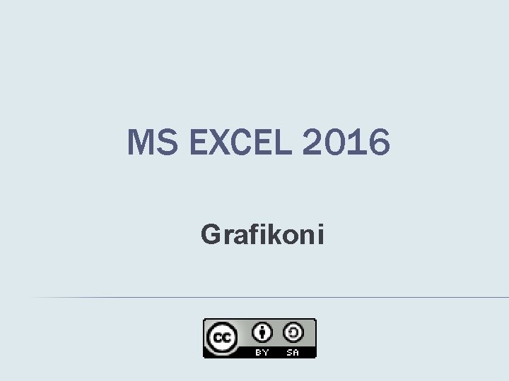 MS EXCEL 2016 Grafikoni 