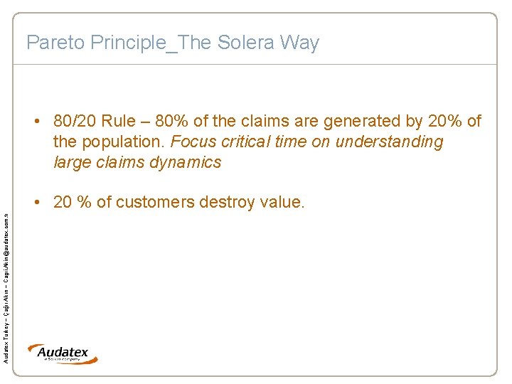 Pareto Principle_The Solera Way • 80/20 Rule – 80% of the claims are generated