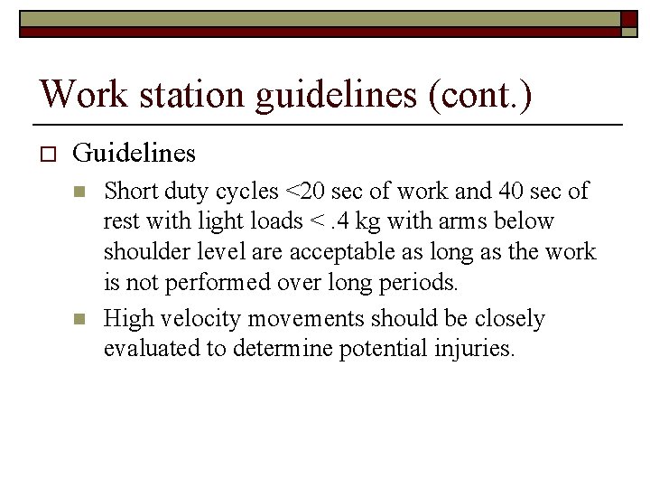 Psy 552 Ergonomics Biomechanics Lecture 19 Your workstation