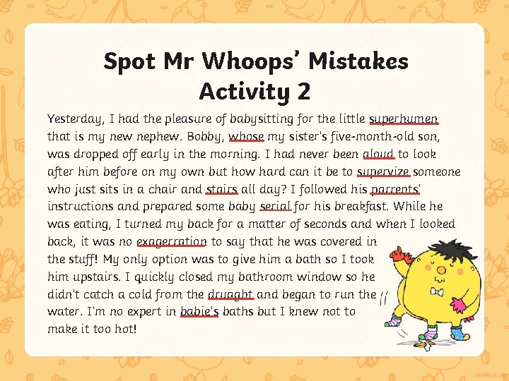 Spot Mr Whoops’ Mistakes Activity 2 Yesterday, I had the pleasure of babysitting for Spot Mr Whoops’ Mistakes Activity 2 Yesterday, I had the pleasure of babysitting for