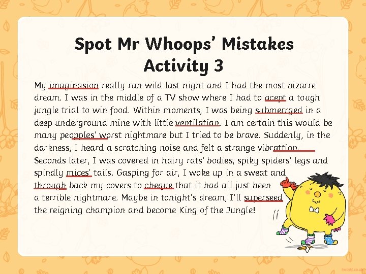 Spot Mr Whoops’ Mistakes Activity 3 My imaginasion really ran wild last night and Spot Mr Whoops’ Mistakes Activity 3 My imaginasion really ran wild last night and