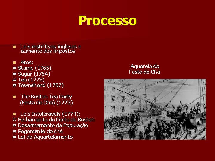 Processo n Leis restritivas inglesas e aumento dos impostos Atos: # Stamp (1765) #