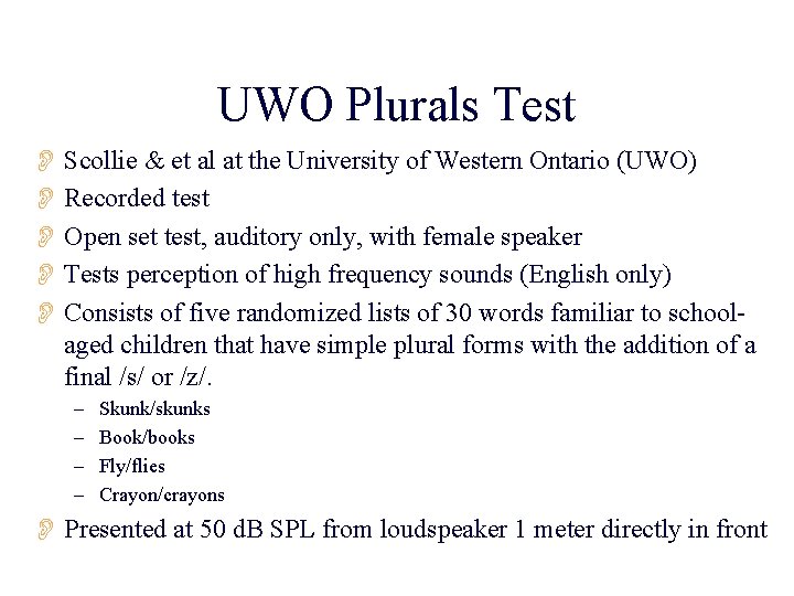 UWO Plurals Test O Scollie & et al at the University of Western Ontario