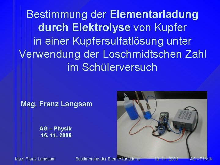 Bestimmung der Elementarladung durch Elektrolyse von Kupfer in einer Kupfersulfatlösung unter Verwendung der Loschmidtschen