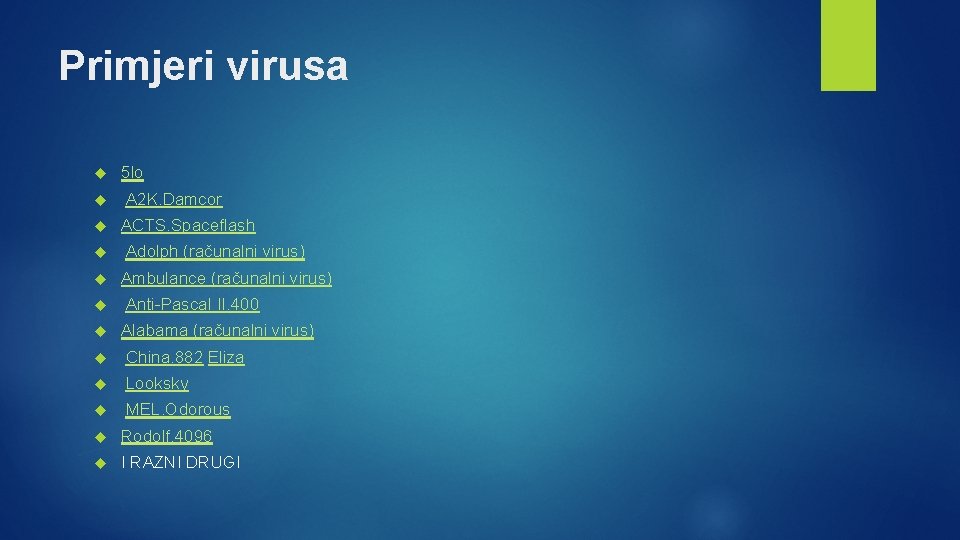 Primjeri virusa 5 lo A 2 K. Damcor ACTS. Spaceflash Adolph (računalni virus) Ambulance Primjeri virusa 5 lo A 2 K. Damcor ACTS. Spaceflash Adolph (računalni virus) Ambulance