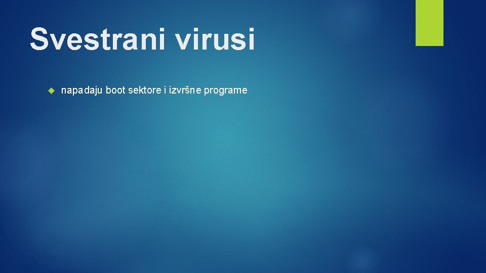 Svestrani virusi napadaju boot sektore i izvršne programe Svestrani virusi napadaju boot sektore i izvršne programe