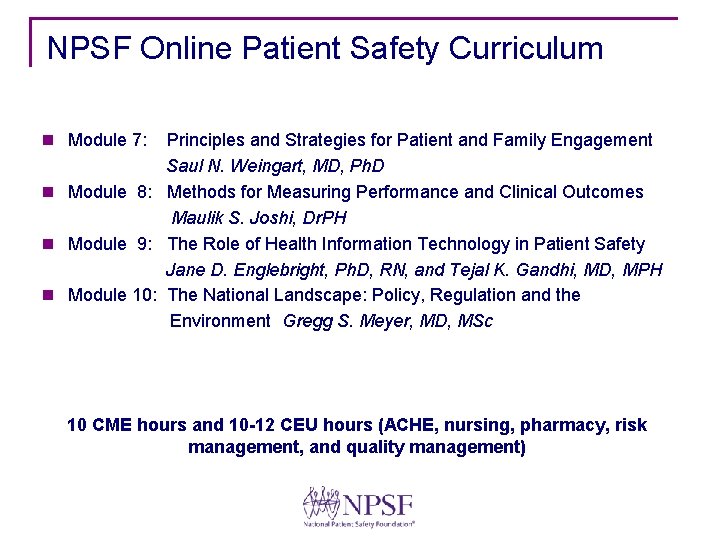  NPSF Online Patient Safety Curriculum n Module 7: Principles and Strategies for Patient