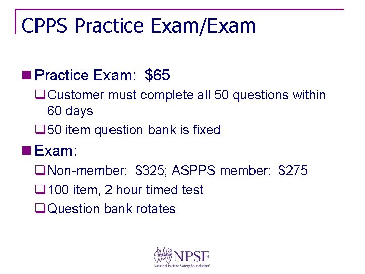 CPPS Practice Exam/Exam n Practice Exam: $65 q Customer must complete all 50 questions