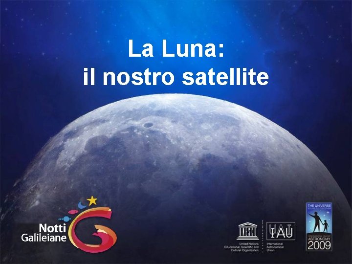 La Luna: il nostro satellite 