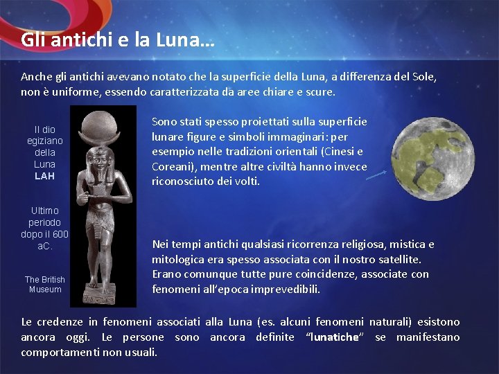 Gli antichi e la Luna… Anche gli antichi avevano notato che la superficie della