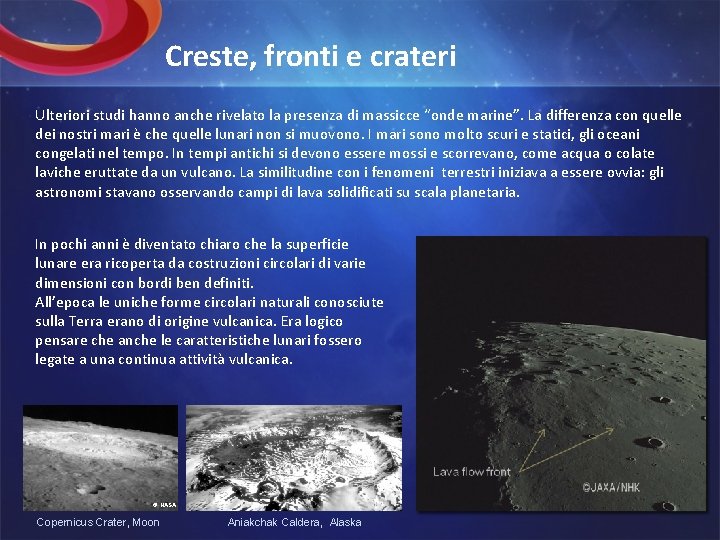 Creste, fronti e crateri Ulteriori studi hanno anche rivelato la presenza di massicce “onde