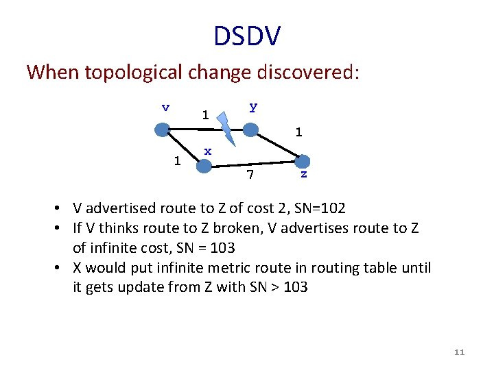 DSDV When topological change discovered: v 1 y 1 1 x 7 z •