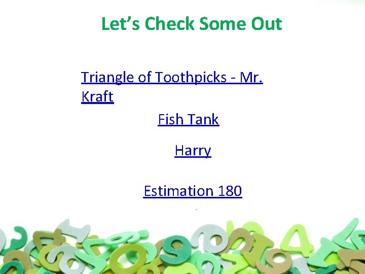 Let’s Check Some Out Triangle of Toothpicks - Mr. Kraft Fish Tank Harry Estimation