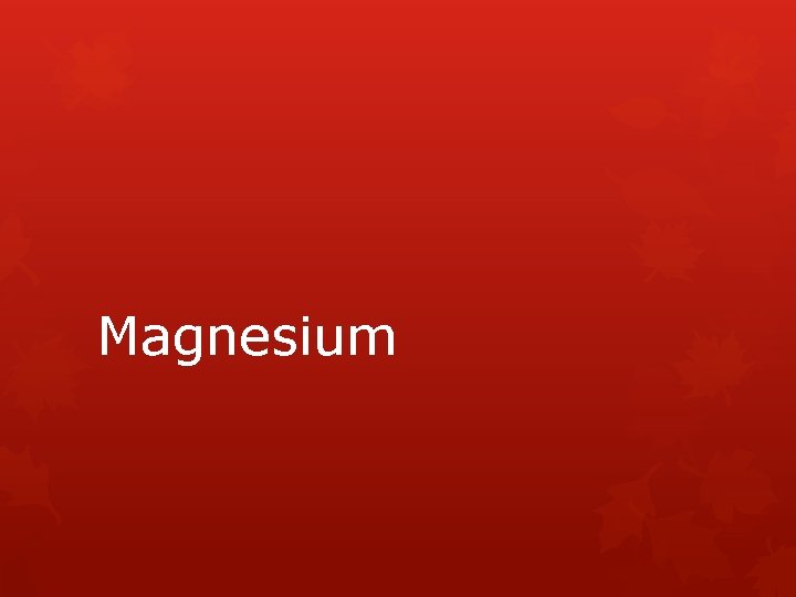 Magnesium 