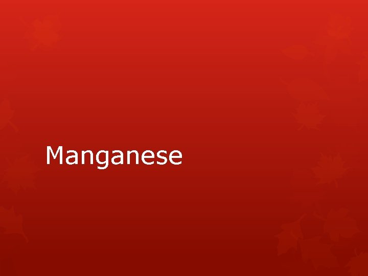 Manganese 