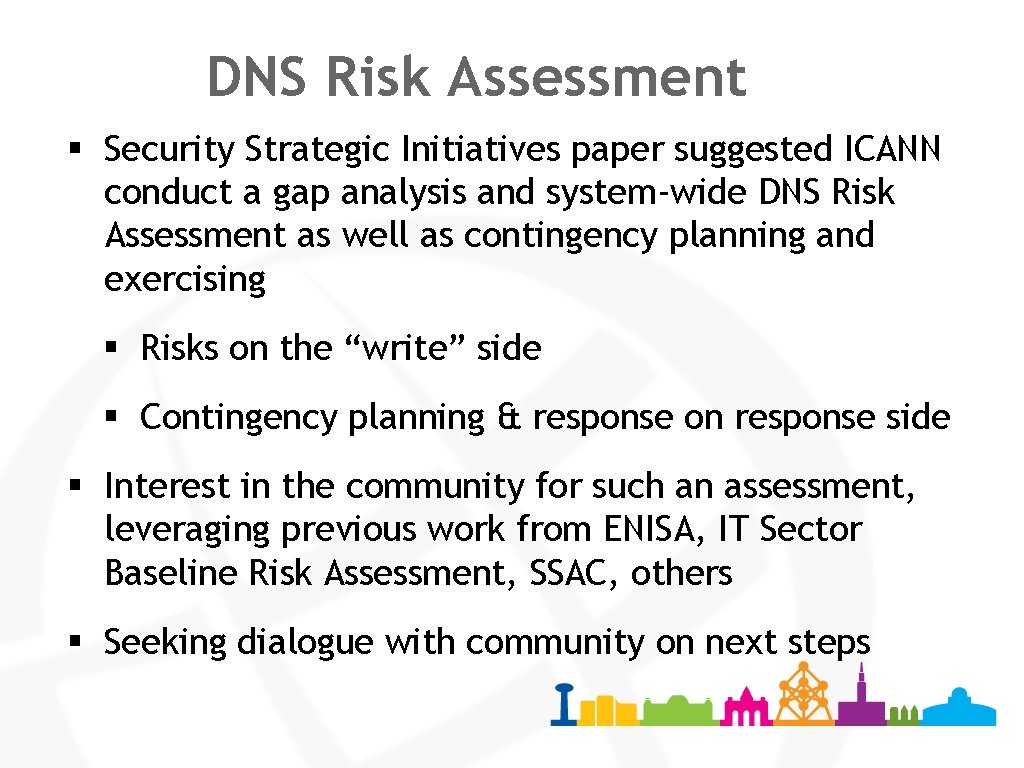 DNS Risk Assessment § Security Strategic Initiatives paper suggested ICANN conduct a gap analysis