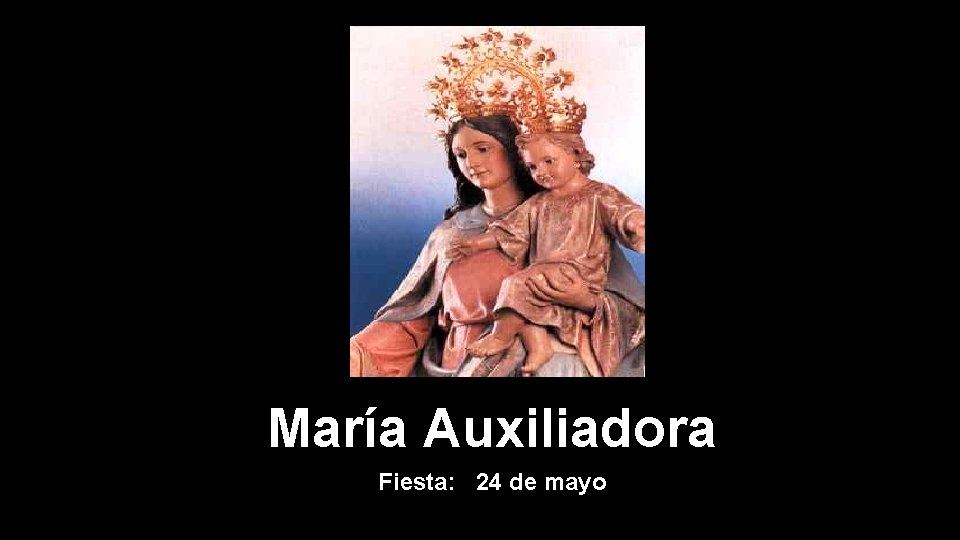 María Auxiliadora Fiesta: 24 de mayo 