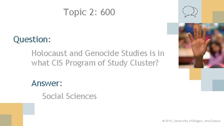 Topic 2: 600 Question: Holocaust and Genocide Studies is in what CIS Program of