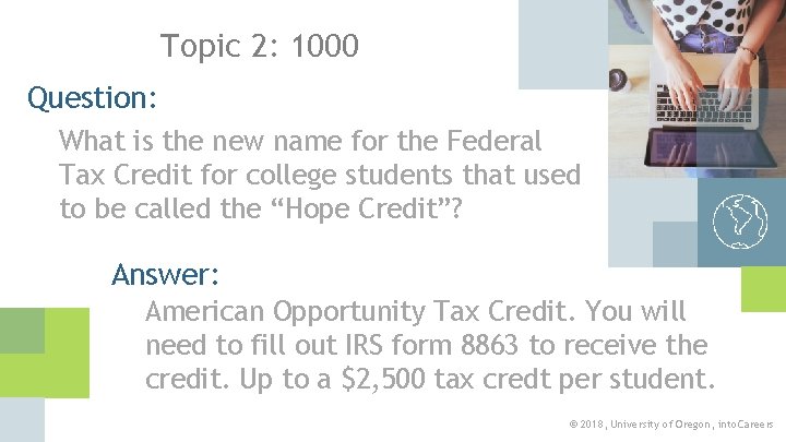 Topic 2: 1000 Question: What is the new name for the Federal Tax Credit