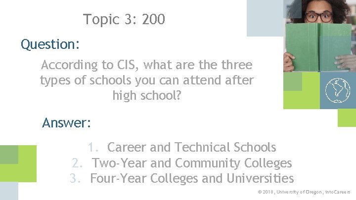 Topic 3: 200 Question: According to CIS, what are three types of schools you
