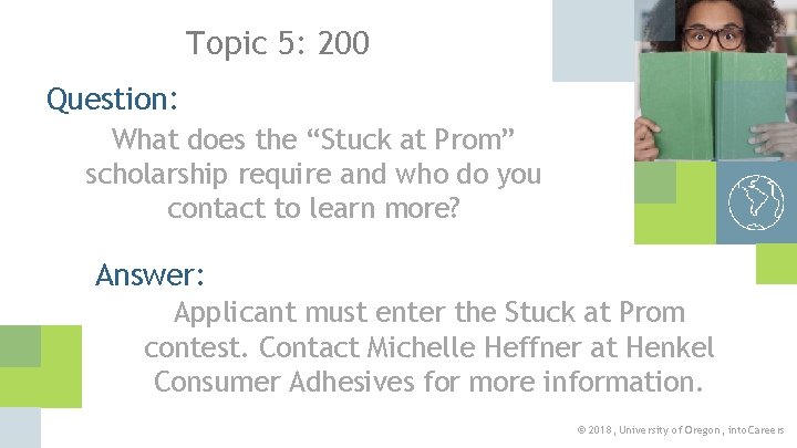 Topic 5: 200 Question: What does the “Stuck at Prom” scholarship require and who