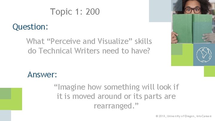 Topic 1: 200 Question: What “Perceive and Visualize” skills do Technical Writers need to