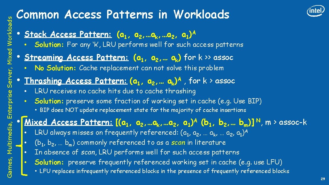 Games, Multimedia, Enterprise Server, Mixed Workloads Common Access Patterns in Workloads • Stack Access
