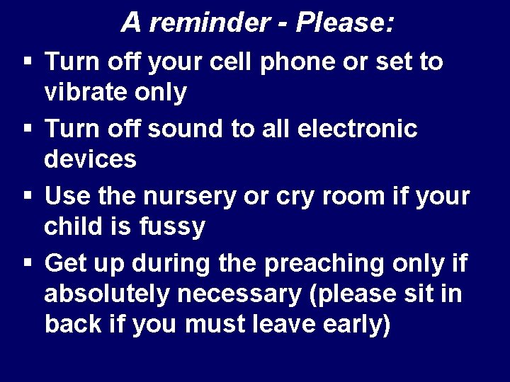 A reminder - Please: § Turn off your cell phone or set to vibrate