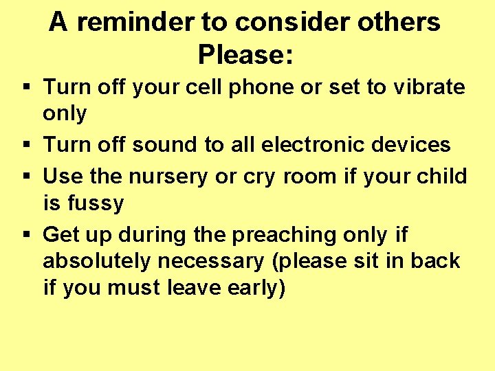 A reminder to consider others Please: § Turn off your cell phone or set