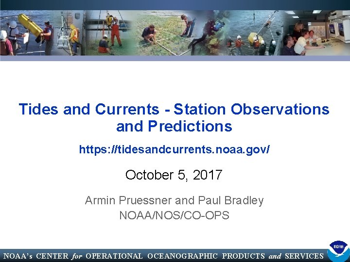Tides and Currents - Station Observations and Predictions https: //tidesandcurrents. noaa. gov/ October 5,
