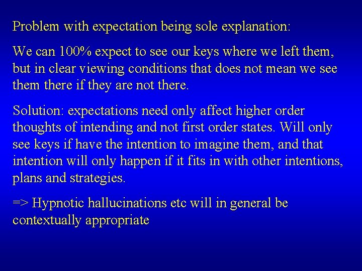 Problem with expectation being sole explanation: We can 100% expect to see our keys Problem with expectation being sole explanation: We can 100% expect to see our keys