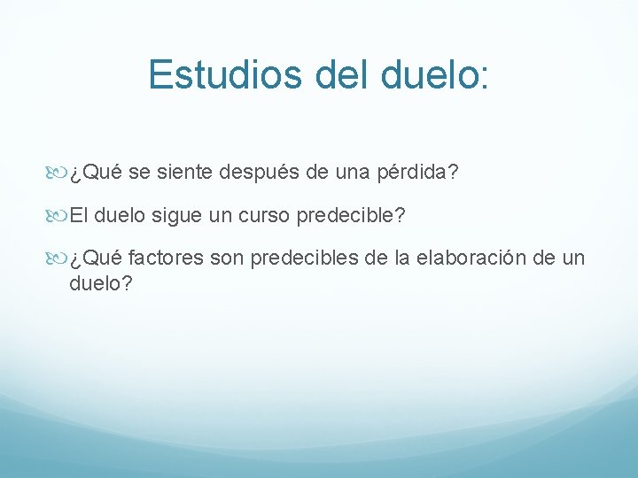 Estudios del duelo: ¿Qué se siente después de una pérdida? El duelo sigue un