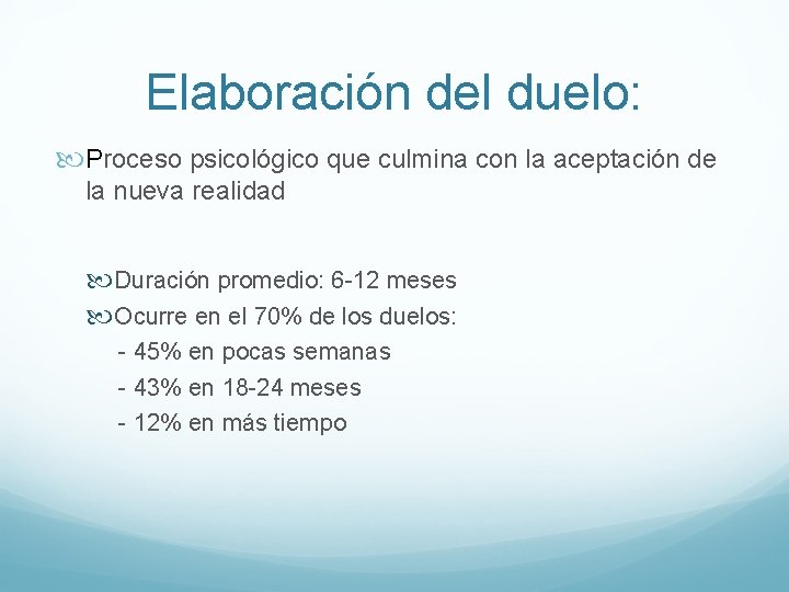 Elaboración del duelo: Proceso psicológico que culmina con la aceptación de la nueva realidad