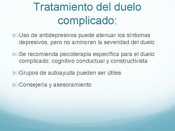 Tratamiento del duelo complicado: Uso de antidepresivos puede atenuar los síntomas depresivos, pero no